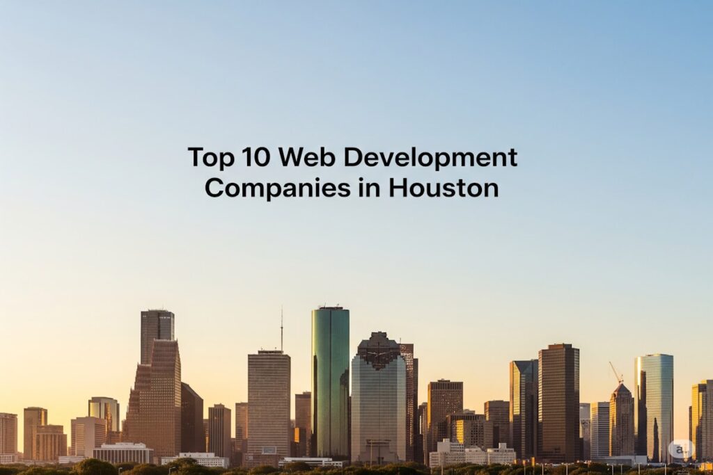 Web Development Companies in Houston