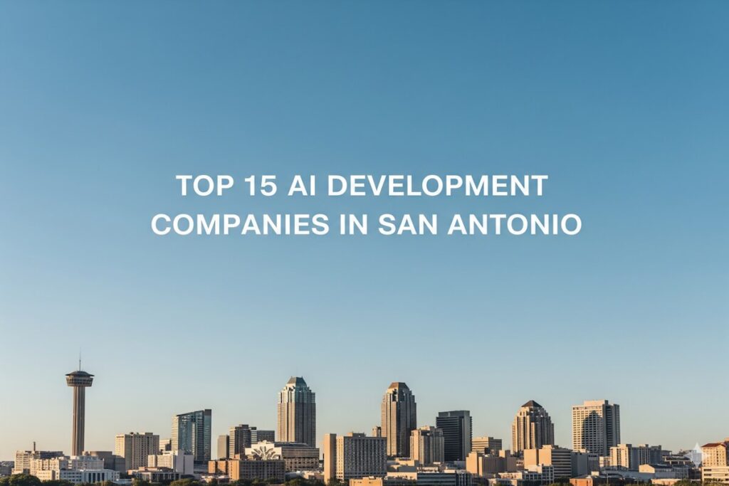 AI Development Companies in San Antonio