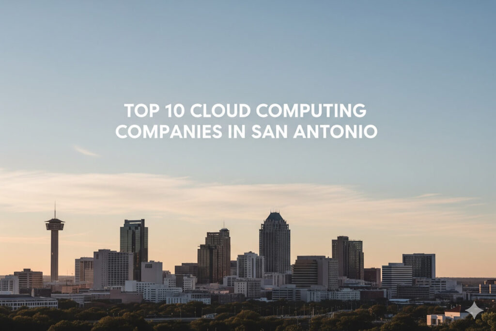 cloud computing companies in san antonio