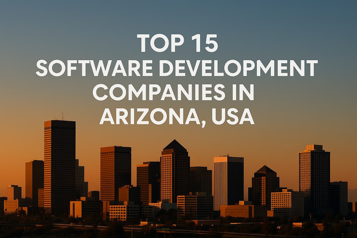 Top 15 Software Development Companies in Arizona, USA
