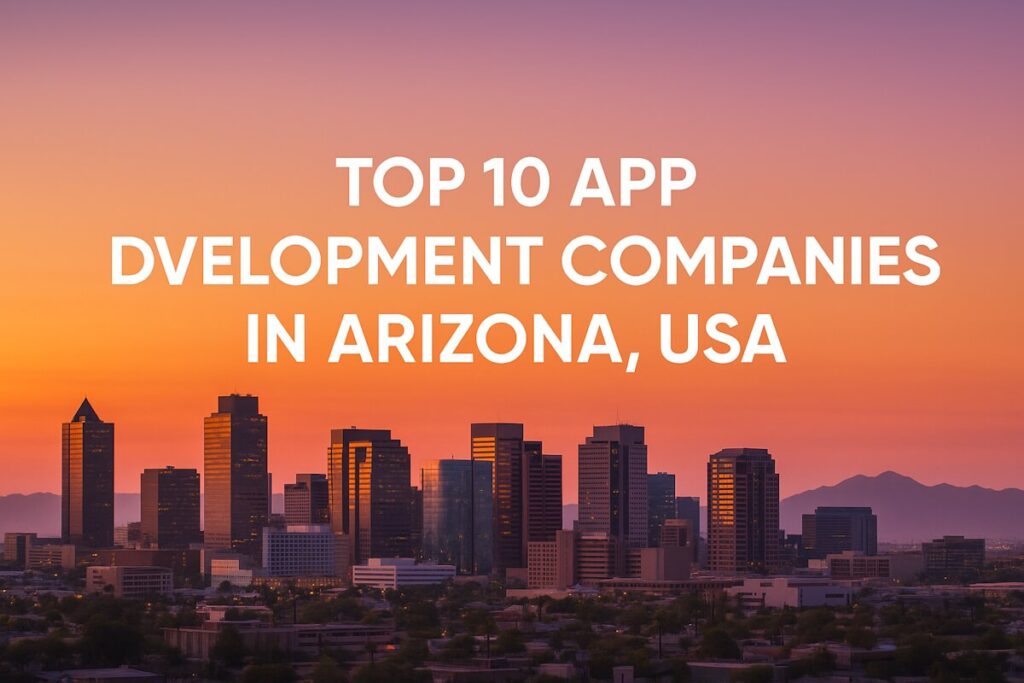app development companies in Arizona